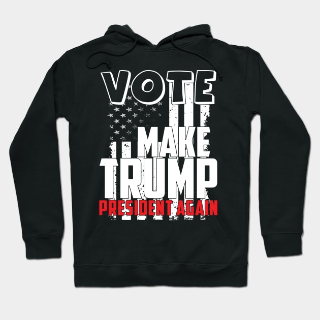 vote make trump Hoodie by Riyadkhandaker